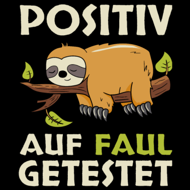 Zoom image Positiv Getestet auf Faul Positiv Getestet Müde