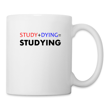 Test  - Study + Dying = Studying Student Studies Uni