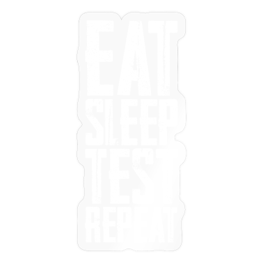 Test  - Eat Sleep Test Repeat 2