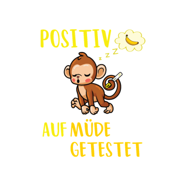 Zoom image Schlafshirt Positiv auf müde getestet Affe