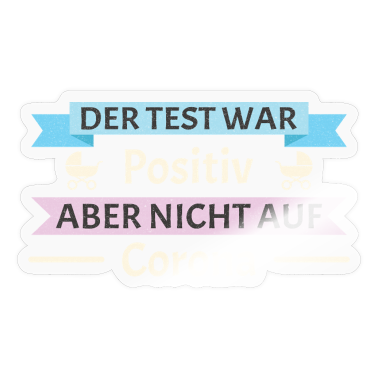 Test  - DER TEST WAR POSITIV.. ABER NICHT AUF CORONA