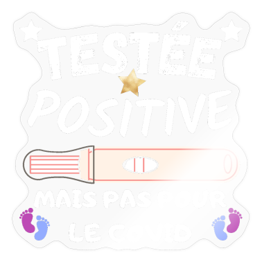Test  - Testée positive - humour annonce grossesse