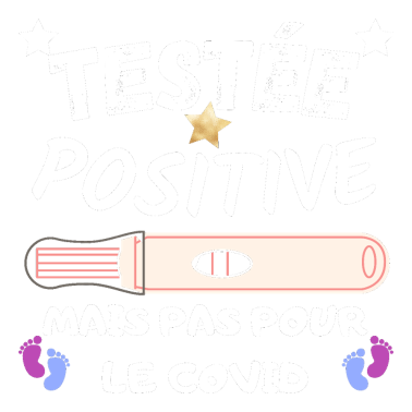 Zoom image Testée positive - humour annonce grossesse