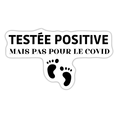 Test  - humour - Testée positive mais pas pour le covid