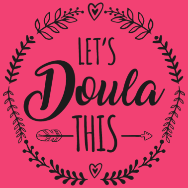 Zoom image Let's Doula This Childbirth Pregnancy Support Gift