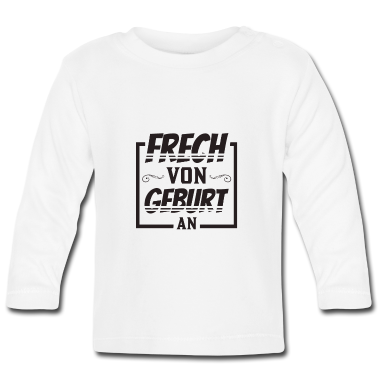 Geburt  - Frech, von Geburt an
