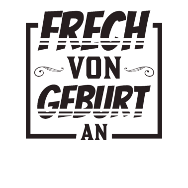 Zoom image Frech, von Geburt an