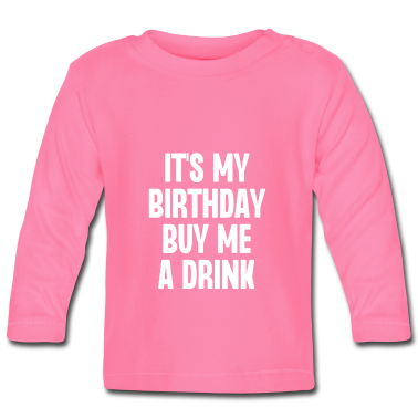 Naissance  - C’est mon anniversaire Achetez-moi un verre