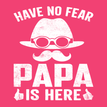 Zoom image Nie bój się Papa is Here Father's Day