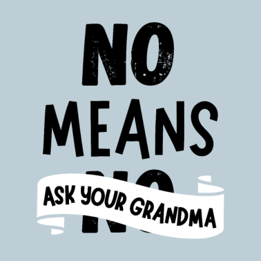 Zoom image No means ask your Grandma - Spruch für Babys