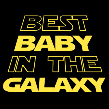 Zoom image Best Baby In The Galaxy | Idée Cadeau Naissance