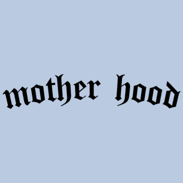 Zoom image Mother Hood - Barsel Mors Dag Mor