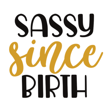 Zoom image Sassy syntymästä lähtien