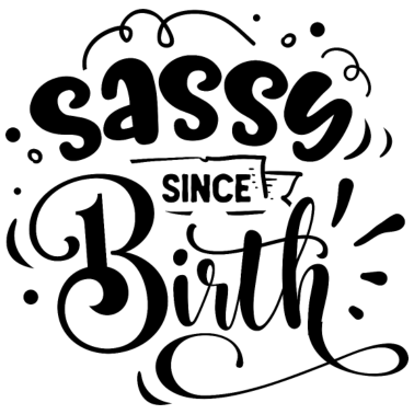Zoom image Sassy syntymästä lähtien