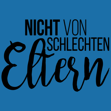 Zoom image Nicht von schlechten Eltern
