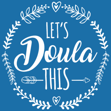 Zoom image Let's Doula This Childbirth Pregnancy Support Gift