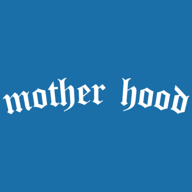 Zoom image Mother Hood - Barsel Mors Dag Mor