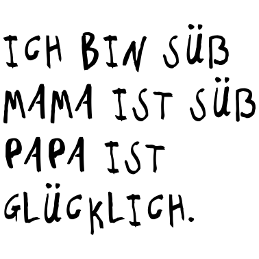 Zoom image Ich bin süß (Spruch)