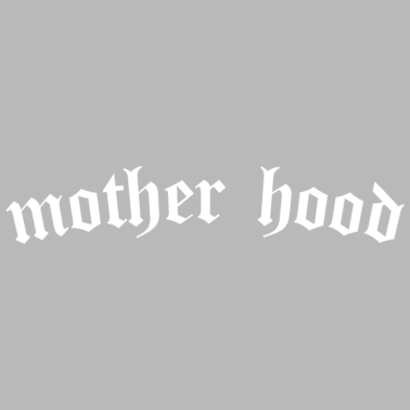 Zoom image Mother Hood - Barsel Mors Dag Mor