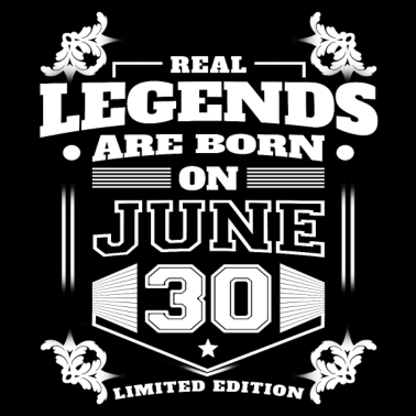 Zoom image WAHRE LEGENDEN WURDEN AM 30. JUNI GEBOREN