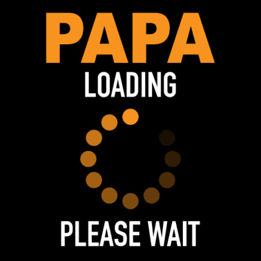 Zoom image Papa Loading Please Wait Father-to-be Offspring