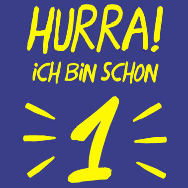 Zoom image Hurra ich bin schon 1! - 1. Geburtstag Geschenk