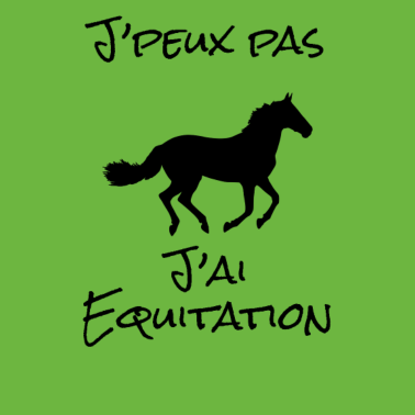 Zoom image J'peux pas j'ai Equitation