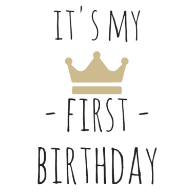 Zoom image It's my first birthday