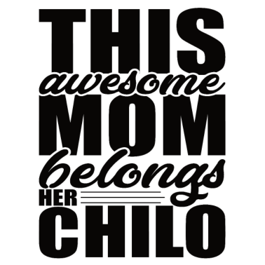 Zoom image This Awesome Mom Belongs Her Chilo