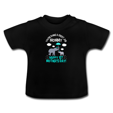 1. Verjaardag  - Eerste Moederdag Je doet het geweldig mama