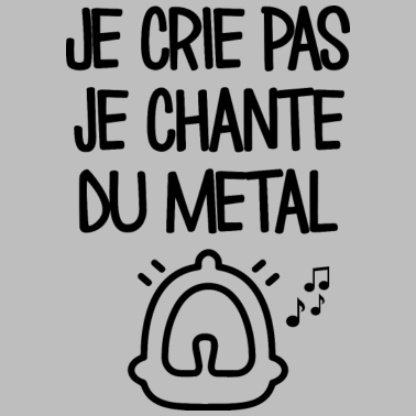Zoom image Je ne crie pas, je chante du métal