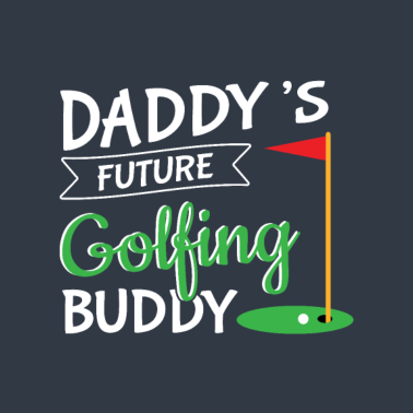 Zoom image Golf Daddy Buddy Say Golfer Golfer Hobby