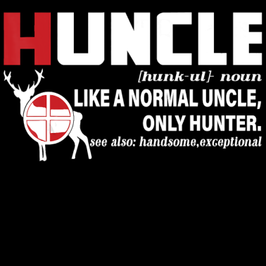 Zoom image Hunting Uncle Definition Shirt Huncle Onkel Hunti