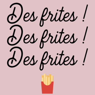 Zoom image Des frites cadeau