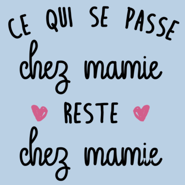 Zoom image Ce qui se passe chez mamie reste chez mamie