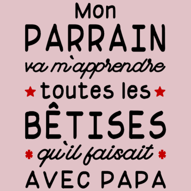 Zoom image mon parrain va mapprendre les bêtises de papa