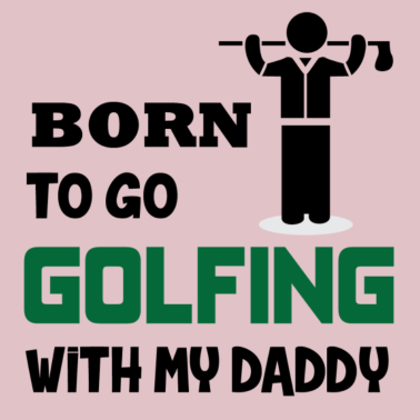 Zoom image Född att gå golf som min pappa