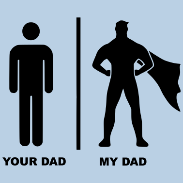 Zoom image Your Dad My Dad Superhero