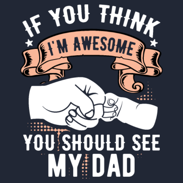 Zoom image father and son dad is awesome