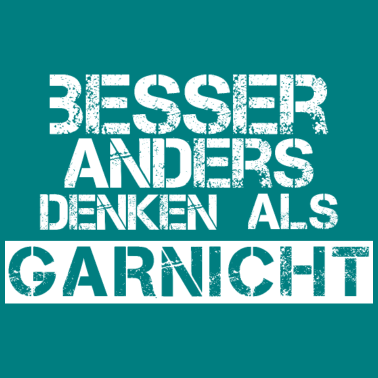 Zoom image Besser anders denken als garnicht - weiss