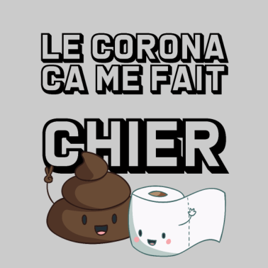 Zoom image Le Corona ça fait chier