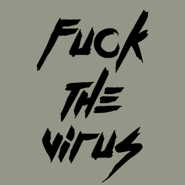 Zoom image Fuck the Virus Corona