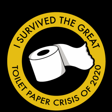 Zoom image I Survived The Great Toilet Paper Crisis (Corona)