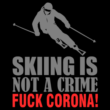 Zoom image Skiën is geen misdaad - Fuck Corona - Skiën