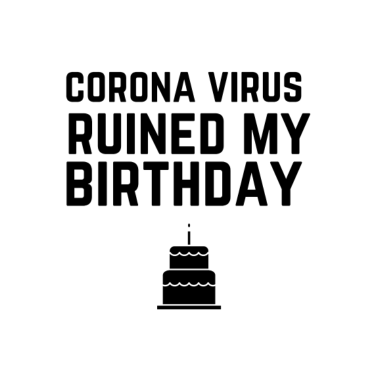 Zoom image Quarantine verpestte mijn verjaardag - Corona