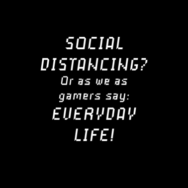 Zoom image Social distansering? Som vi spelare säger: Everyday Life