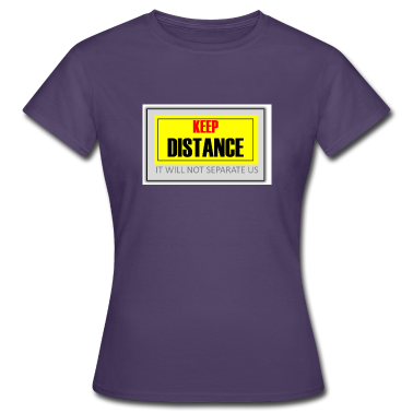 Corona  - KEEP DISTANCE IT WILL NOT SEPARATE US