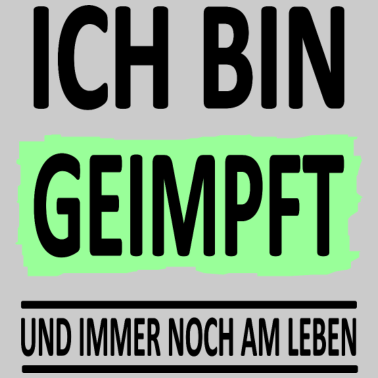Zoom image Ich bin GEIMPFT -und immer noch am Leben-Version 3