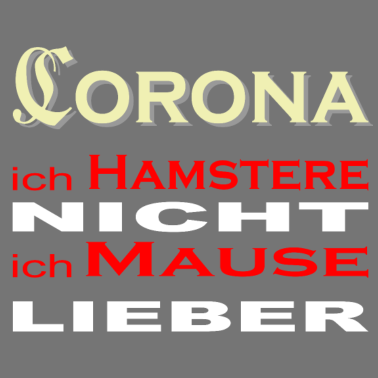 Zoom image Corona Shirt Spruch