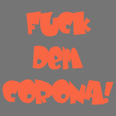 Zoom image a la mierda la corona Corona Virus Corona Corona apesta